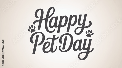 Happy pet day typography with paw prints on beige background festive animal celebration