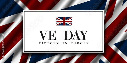 8 May 2026 is Victory In Europe Day. British flag and area for text. Great for posters, banners, social media and more. Black background.