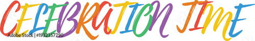 Celebration time colorful brush lettering for party events and holiday festivities with artistic handwritten script style