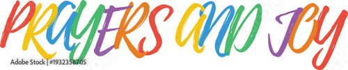 Prayers and joy hand drawn lettering in rainbow colors, isolated on a transparent background, vector clip art illustration