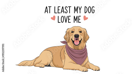 Happy golden retriever dog lying down comfortably wearing a purple bandana with a humorous text about its love for owner.