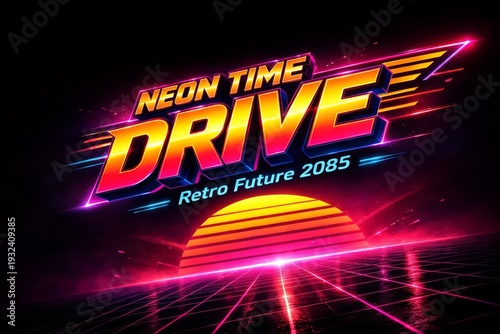 Neon Time Drive Retro Future 2085 text effect with sunset and grid floor, 80s synthwave aesthetic.