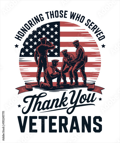 Honoring Those Who Served Thank You Veterans Patriotic T Shirt Design Vector Illustration