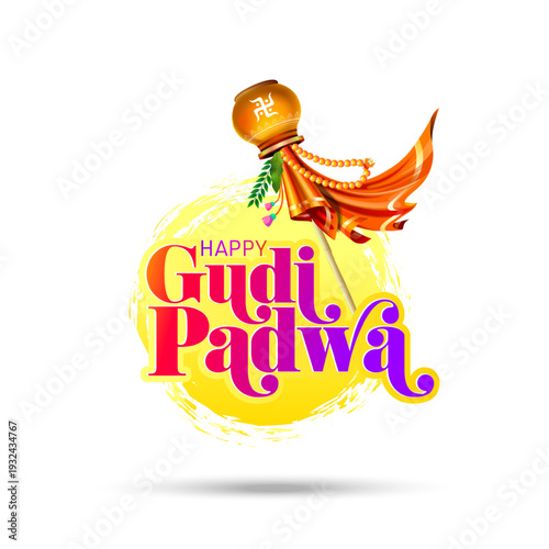 New Gudi Padwa festive wish card background. Indian hindu New year welcome design with victory flag and kalash pot.