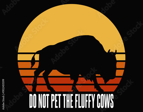Quadro su tela Do Not Pet Fluffy Cows Forever - printable editable vector art file