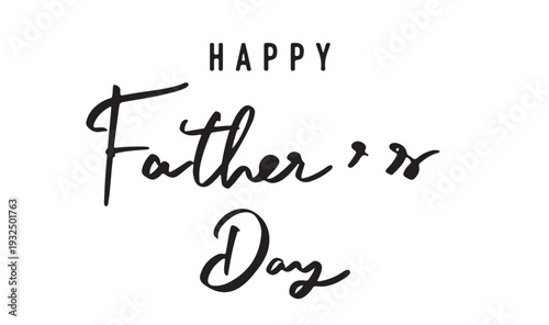 Happy father's day text font calligraphy hand written lettering script black color object icon happy father's day fatherhood man male dad papa gift banner poster happy father day sport celebration art