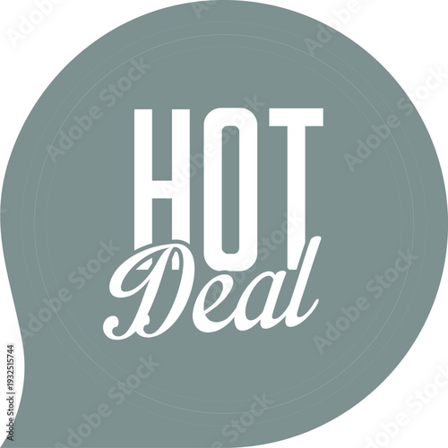 A hot deal advertisement with a speech bubble