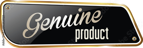 A black and gold label with the words genuine product