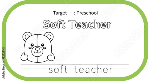 Cute Teddy Bear Coloring Page for Preschoolers: Learn to Write 'Soft Teacher'
