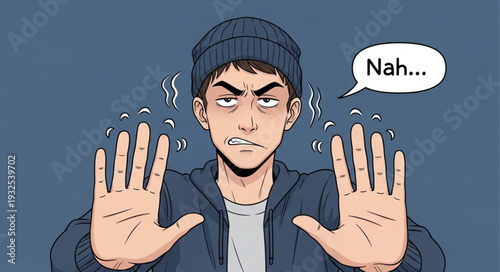 Man with a beanie hat and a stern expression says no with hands up.