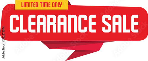 Clearance sale sign with limited time offer