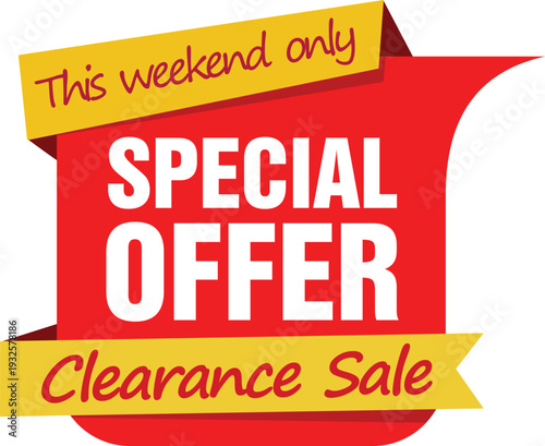 A red and yellow sign advertising a special offer clearance sale