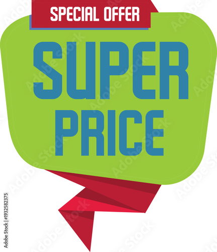 A green and red sign with a special offer for a super price