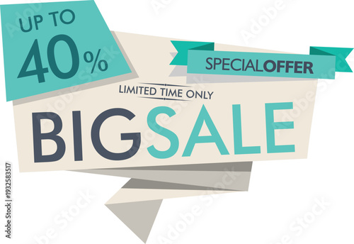 Big sale limited time only up to 40 percent off