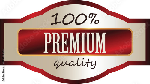 Premium quality label with 100 percent guarantee