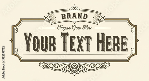 Vintage brand sign with text area for custom message and logo design.