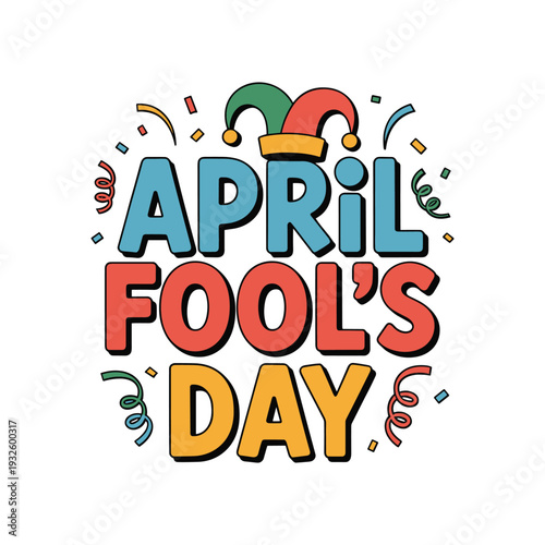 April Fool’s Day Typography with Jester Hat and Confetti – Colorful Celebration Vector Design