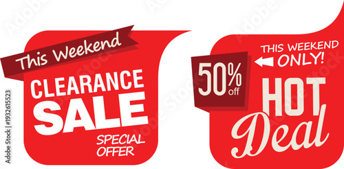 Clearance sale and hot deal labels for weekend offers