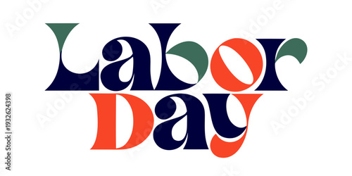 Colorful typography design for Labor Day celebration. Labor Day text 