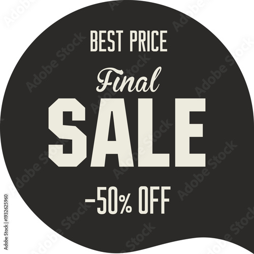 A black and white sign advertising a final sale with 50 percent off