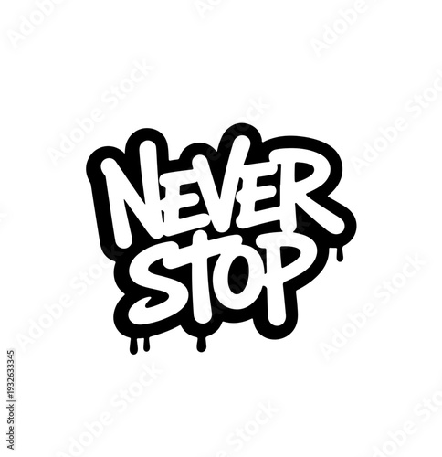 Never stop frase letter