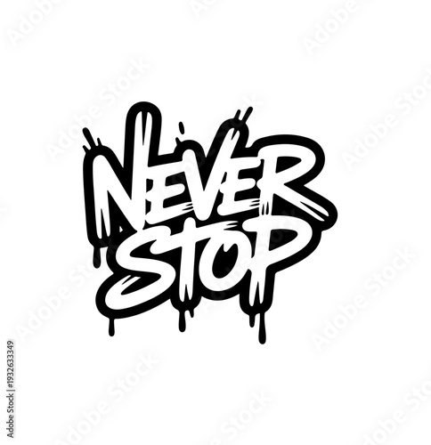Never stop frase letter