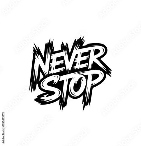 Never stop frase letter