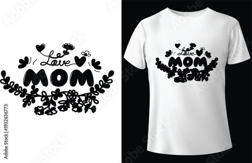 Mother s day t shirt design featuring floral script and heartfelt messages