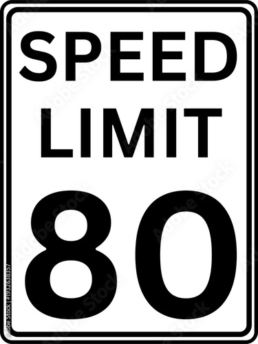 Speed limit 80 mph traffic sign, Speed limit 80 miles per hour road sign