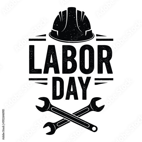 Labor Day celebration with hard hat and wrenches  symbolizing workers and tools  Labor Day graphics and illustrations  holiday for workers