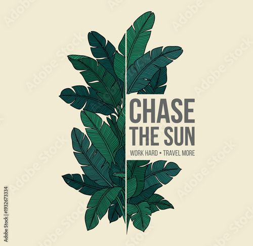 Chase the Sun Graphic: A vibrant graphic design that inspires wanderlust, urging viewers to Chase the Sun for a life of adventure and to explore the world.