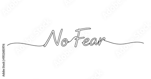 No fear text design with continuous line art style. No editable strokes