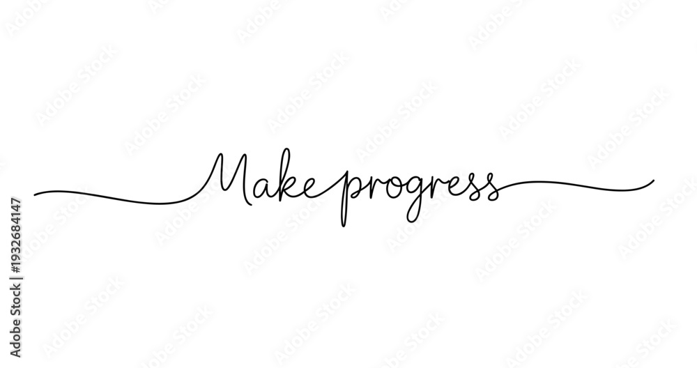 Fototapeta premium Make progress: inspirational handwritten cursive text on white background. No editable strokes