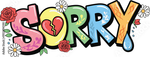 I'm Sorry Typography with Broken Heart and Floral Decoration