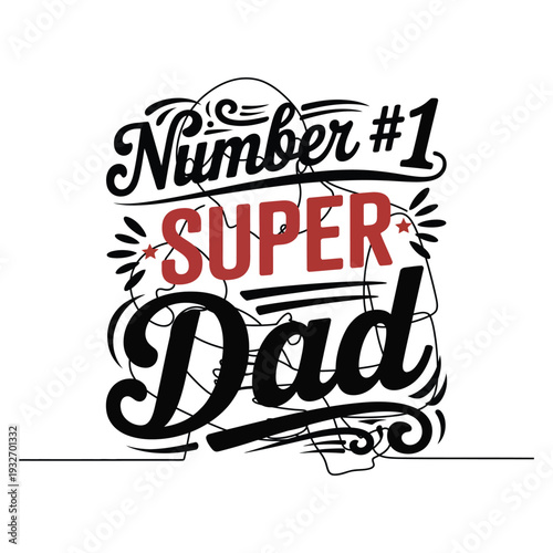 Number 1 Super Dad typography design father
