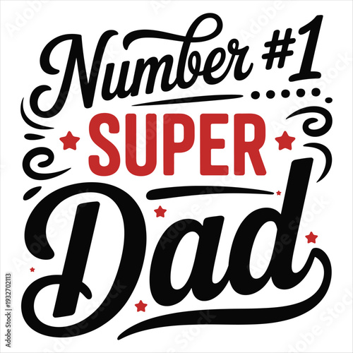 Number 1 Super Dad Typography Design father number one