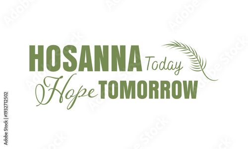 Palm Sunday Christian Quote Typography, Hosanna in the Highest, Holy Week Easter Faith Sayings for T Shirt Design and Printable Posters