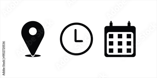 Set of location pin, clock and calendar icons on white background, vector illustration
