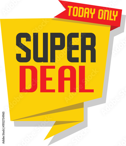 Super deal today only sale advertisement