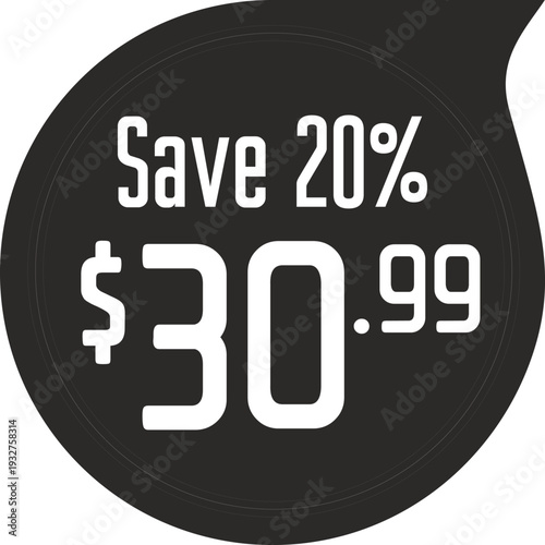 Discount label with twenty percent off thirty dollars and ninety nine cents