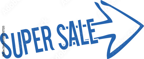 A blue super sale sign with an arrow pointing to the right