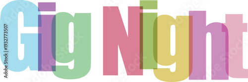 Gig Night Colorful Overlapping Text Vector Illustration