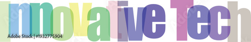 Colorful Overlapping Innovative Tech Text Graphic