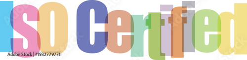 ISO Certified Colorful Overlapping Text Vector