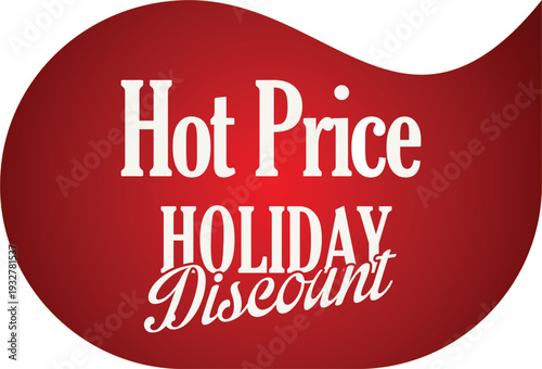 Hot price holiday discount advertisement