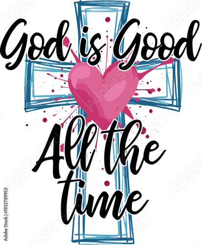 God Is Good All The Time SVG ,Christian svg, Christian Women svg, Bible Verse svg