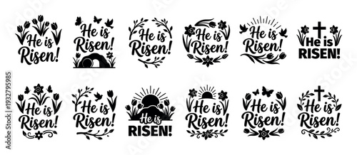 Collection of ten black and white Easter typography designs featuring the phrase 'He is Risen!' adorned with crosses, flowers, butterflies, and an empty tomb, isolated on a white background