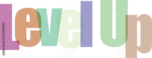 Level Up Text in Overlapping Transparent Pastel Colors