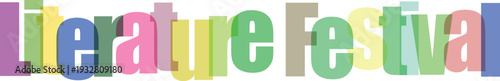 Colorful Overlapping 'Literature Festival' Text Typography