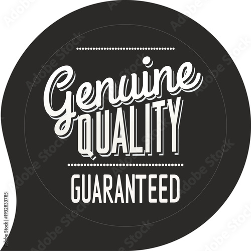 A black and white image of a guaranteed quality sticker